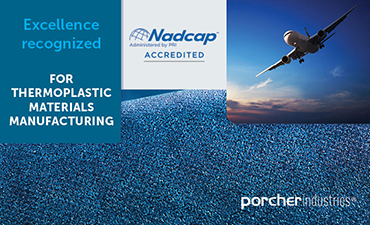 Porcher industries obtient l'accréditation NADCAP pour la fabrication de matériaux thermoplastiques